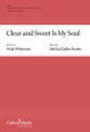 Clear and Sweet Is My Soul SATB choral sheet music cover